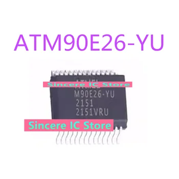 ATM90E26-YU ATM90E26 SMT SSOP28 Energia Mõõtmis-Chip Brand New Originaal