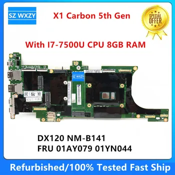 Renoveeritud Lenovo ThinkPad X1 Carbon 5th Gen Sülearvuti Emaplaadi Koos I7-7500U PROTSESSOR, 8GB RAM DX120 NM-B141 FRU 01AY079 01YN044